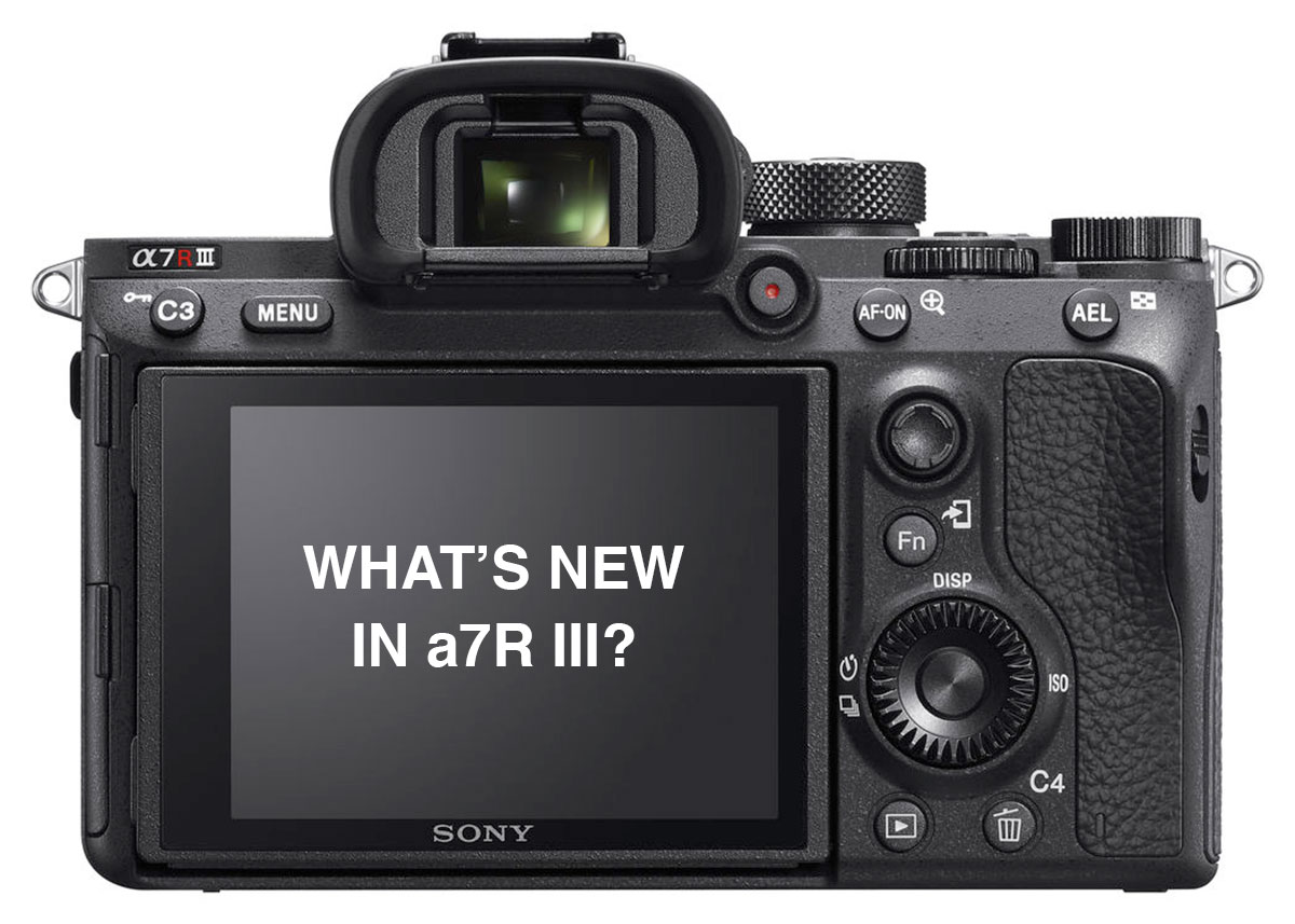 Sony-a7R-III-Whats-New