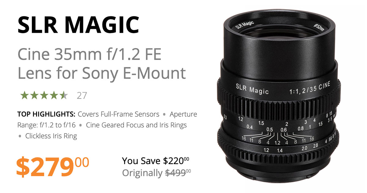 Today Only! Save $220 on SLR Magic Cine 35mm f/1.2 Fullframe